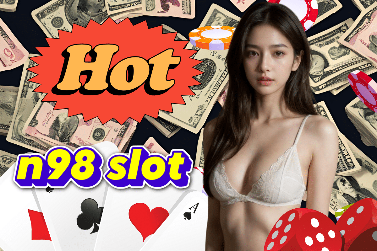 n98 slot เว็บตรง